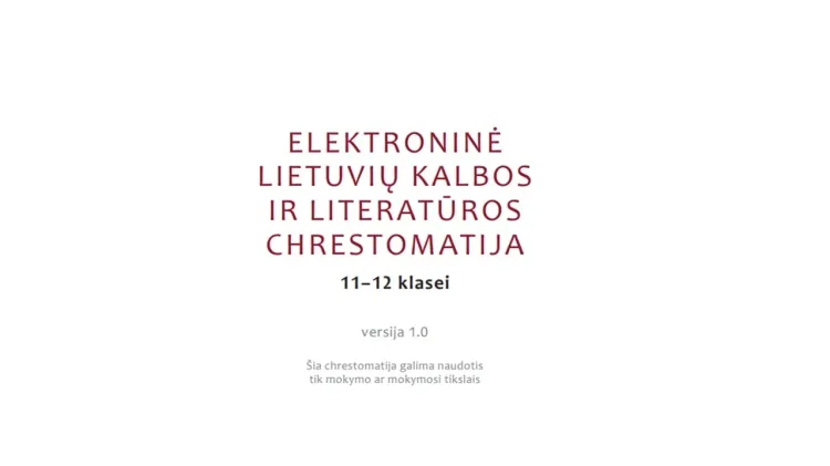 Lietuvių kalbos ir literatūros chrestomatija 11–12 klasei